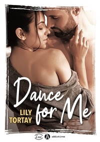 Lily Tortay - Dance for me.