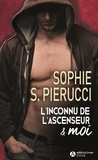 Sophie-S Pierucci - L'Inconnu de l'ascenseur et moi.
