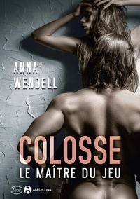 Anna Wendell - Colosse - Le Maître du Jeu.