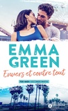 Emma Green - Toi + Moi Tome 2 : Envers et contre tout.