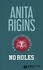Anita Rigins - No Rules.