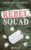 Marion Laurent - Rebel Squad.