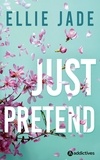 Ellie Jade - Just Pretend.