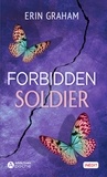 Erin Graham - Forbidden Soldier.