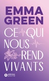 Emma Green - Ce qui nous rend vivants.