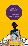 Wallace Thurman - Plus noire est la mûre - Roman de la vie nègre.