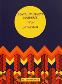 Beata Umubyeyi Mairesse - Lézardes.