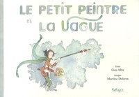 Guy Allix et Martine Delerm - Le petit prince et la vague.