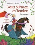 Evelyne Brisou-Pellen et Virginie Grosos - Contes de princes et chevaliers - Nouveaux contes de Bretagne.