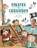 Yann Tatibouët et Christophe Boncens - Pirates et corsaires - Les aventuriers des mers.