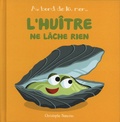 Christophe Boncens - L'huître ne lâche rien.