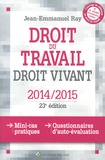 Jean-Emmanuel Ray - Droit du travail, droit vivant.