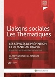 Florence Lefrançois et Sandra Limou - Liaisons sociales Les Thématiques N° 102, octobre 2022 : Les services de prévention et de santé au travail.