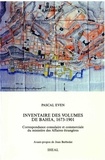 Pascal Even - Inventaire des volumes de Bahia, 1673-1901 - Correspondance consulaire et commerciale du ministère des Affaires étrangères.