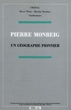 Martine Droulers et Hervé Théry - Pierre Monbeig, un géographe pionnier.
