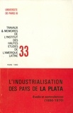 Frédéric Mauro et Guy Bourdé - L’industrialisation des pays de la Plata - Éveils et somnolences, 1890-1970.