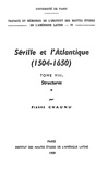 Pierre Chaunu - Séville et l’Atlantique, 1504-1650 : Structures et conjoncture de l’Atlantique espagnol et hispano-américain (1504-1650). Tome I - Structures géographiques.