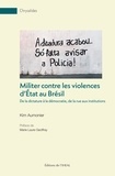 Kim Aumonier - Militer contre les violences d'Etat au Brésil - De la dictature à la démocratie, de la rue aux institutions.