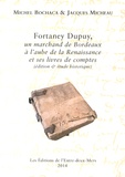 Michel Bochaca et Jacques Micheau - Fortaney Dupuy, un marchand de Bordeaux à l'aube de la Renaissance et ses livres de comptes (édition & étude historique) - 2 volumes.