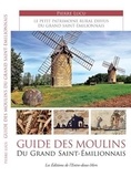 Pierre Lucu - Guide des Moulins du Grand Saint-Emilionnais.