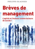 Philippe Olagnier - Brèves de management - L'agilité et l'humain comme facteurs de succès !.