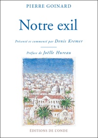 Pierre Goinard - Notre exil.