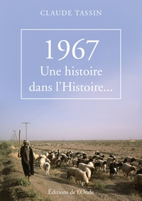 Claude Tassin - 1967, une histoire dans l'Histoire....