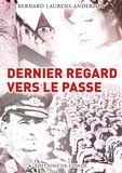 Bernard Laurens-Anderson - Dernier regard vers le passé.