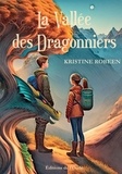 Kristine Robeen - La vallée des Dragonniers.