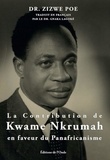 Zizwe Poe - La contribution de Kwame Nkrumah en faveur du Panafricanisme.