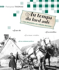 Françoise Thomas - Au temps du lard salé.