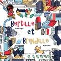 Adèle Tariel et Jérôme Peyrat - Bertille et Brindille.