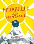 Kim Hillyard - Mirabelle et la montagne.