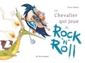 Olivier Rublon - Le chevalier qui joue du rock 'n' roll.