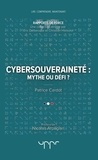 Patrice Cardot - Cybersouveraineté : mythe ou défi ?.
