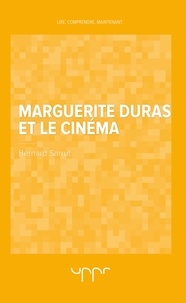 Bernard Sarrut - Marguerite Duras et le cinéma.