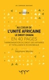 Stéphane Mortier - Au coeur de l'unité africaine : le droit Ohada.