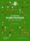 Olivier Kempf - Au cœur des islams politiques.