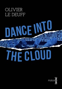 Olivier Le Deuff - Dance into the Cloud - ou la guerre des données.