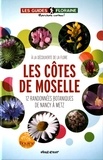 Floraine - Les côtes de Moselle - 12 randonnées botaniques de Nancy à Metz.