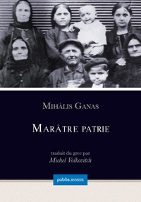 Mihàlis Ganas et Michel Volkovitch - Marâtre patrie.