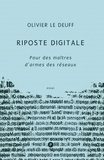 Olivier Le Deuff - Riposte digitale - Pour des maîtres d'armes des réseaux.