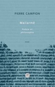 Pierre Campion - Mallarmé, poésie et philosophie.