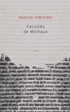 Pascal Gibourg - Facultés de Michaux.