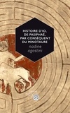 Nadine Agostini - Histoire d'Io, de Pasiphaé, par conséquent du Minotaure.