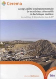 Raphaël Bodet et Nies Boussiouf - Acceptabilité environnementale de matériaux alternatifs en technique routière - Les matériaux de déconstruction issus du BTP - Guide d'application.