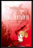 Romain Dasnoy - L'épopée Final Fantasy - VI.