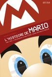 William Audureau - L'histoire de Mario - 1981-1991 : L'ascension d'une icône, entre mythes et réalité.