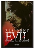 Alex Aniel - Resident Evil - De l'autre côté du mouroir.