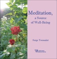 Serge Toussaint - Meditation, a source of well-being.